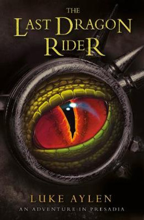 The Last Dragon Rider by Luke Aylen