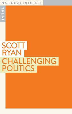 Challenging Politics by Scott Ryan 9781922464279