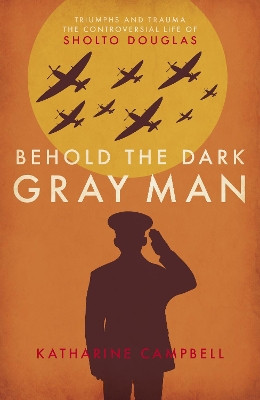 Behold the Dark Gray Man by Katherine Campbell 9781785905971