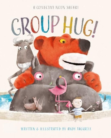 Group Hug! by Andy Fackrell 9781925804997