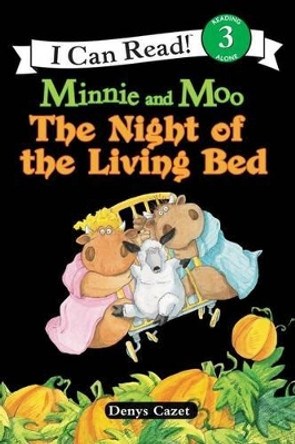 Minnie and Moo The Night of the Living Bed by Denys Cazet 9780060005054