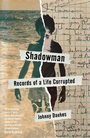 Shadowman: Records of a Life Corrupted by Johnny Daukes 9781999770136