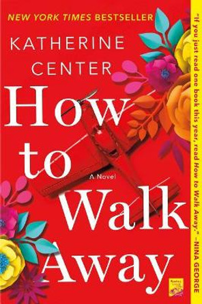 How to Walk Away by Katherine Center 9781250047311