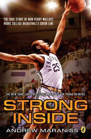 Strong Inside (Young Readers Edition) by Andrew Maraniss 9781524737276