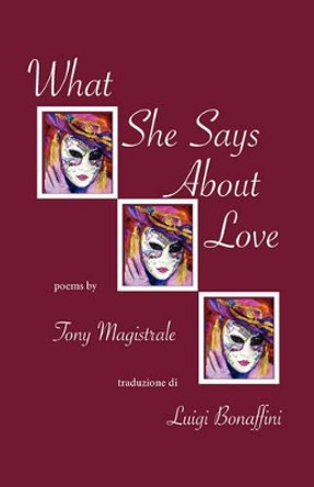 What She Says about Love by Tony Magistrale 9781884419928