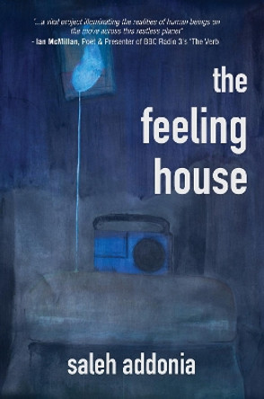 The Feeling House by Saleh Addonia 9781910688786