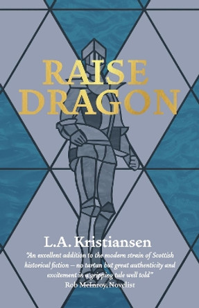 Raise Dragon by L.A. Kristiansen 9781901514766