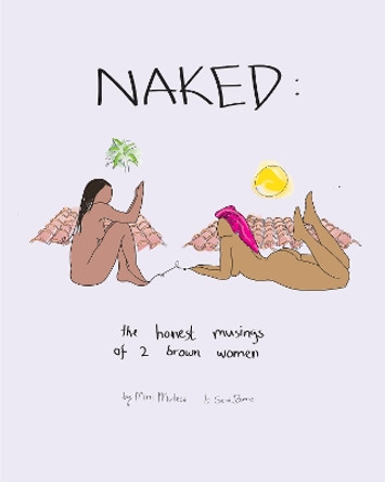 NAKED: The Honest Musings of 2 Brown Women by Mimi, Selvi Mutesa, Bunce 9781913606541