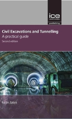 Civil excavations and tunnelling - a practical guide Ratan Tatiya 9780727761538