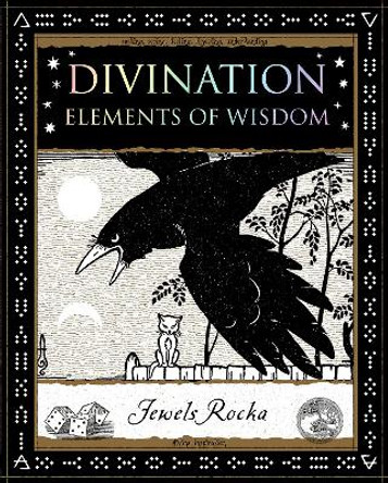 Divination: Elements of Wisdom by Jewels Rocka 9781904263845