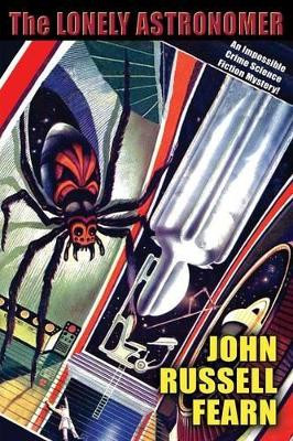 Adam Quirke #2: The Lonely Astronomer by John Russell Fearn 9781479419999