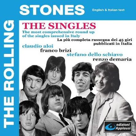 The Rolling Stones: The Singles by Claudio Aloi 9788889571194