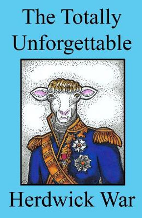 The Totally Unforgettable Herdwick War by H. G. Wills 9780722350850