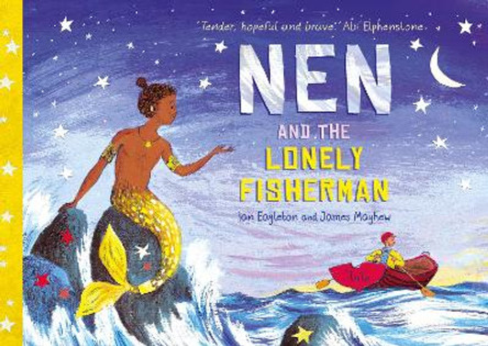 Nen and the Lonely Fisherman by Ian Eagleton 9781913339098