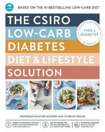 The CSIRO Low-Carb Diabetes Diet & Lifestyle Solution by Professor Grant Brinkworth 9781760788353