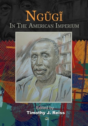 Ngugi: In The American Imperium by Timothy J Reiss 9781569027080