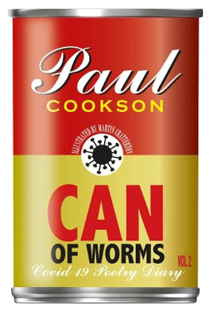 Can of Worms: A COVID-19 Poetry Diary by Paul Cookson 9781838118518