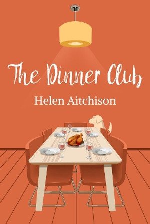 The Dinner Club by Helen Aitchison 9781838182083