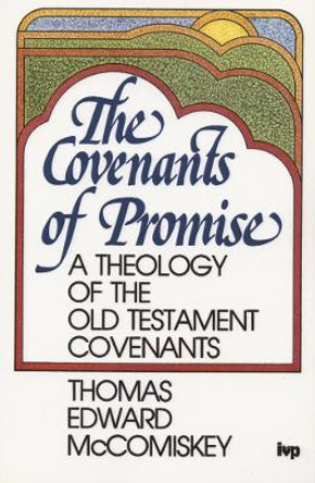 Covenants of Promise by Thomas McComiskey 9780851107738