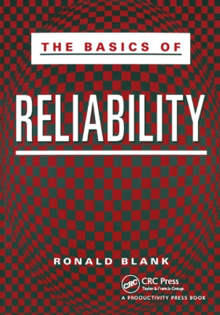 The Basics of Reliability by Ronald Blank 9781563273025