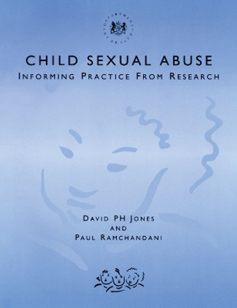 Child Sexual Abuse: Informing Practice from Research by David P. H. Jones 9781857753622