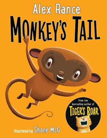 Monkey's Tail: A Tiger & Friends book by Alex Rance 9781911631811