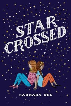 Star-Crossed by Barbara Dee 9781481478496