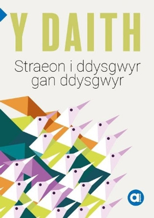 Cyfres Amdani: Daith, Y - Storiau i Ddysgwyr gan Ddysgwyr by Amrywiol 9781800992252