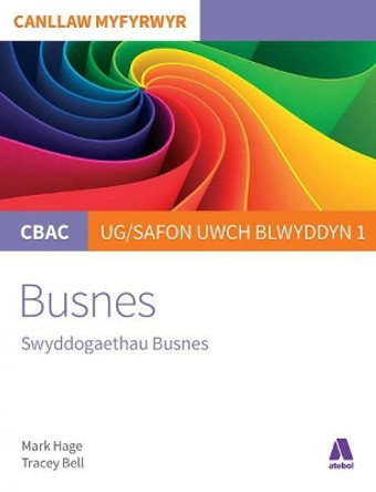 CBAC Canllaw Myfyrwyr: Busnes - Swyddogaethau Busnes by Mark Hage 9781913245153