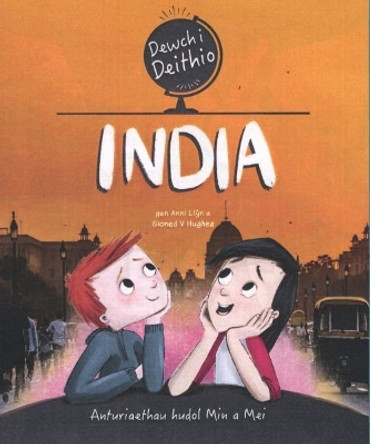 Dewch i Deithio: India by Anni Llyn 9781783903573