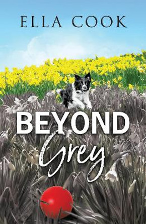 Beyond Grey by Ella Cook 9781912550425