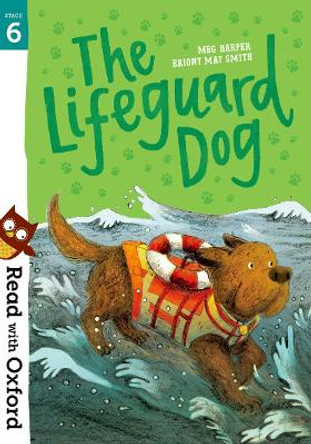 Read with Oxford: Stage 6: The Lifeguard Dog by Meg Harper 9780192769145