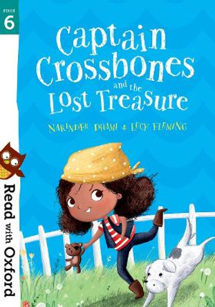 Read with Oxford: Stage 6: Captain Crossbones and the Lost Treasure by Narinder Dhami 9780192769091