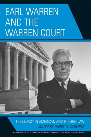 Earl Warren and the Warren Court: The Legacy in American and Foreign Law by Harry N. Scheiber 9780739116357