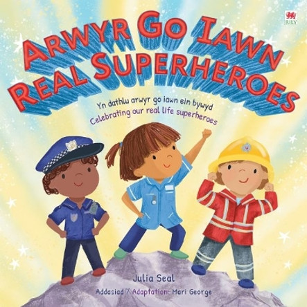 Archarwyr Go Iawn / Real Superheroes by DK and Julia Seal 9781849676304