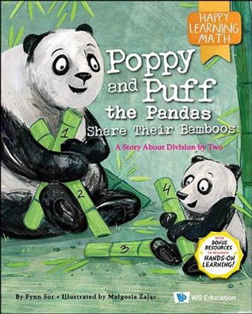 Poppy And Puff The Pandas Share Their Bamboos: A Story About Division By Two by Fynn Fang Ting Sor 9789811257681