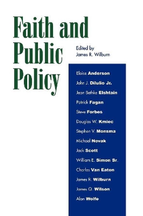 Faith and Public Policy by James R. Wilburn 9780739103869