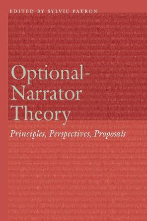 Optional-Narrator Theory: Principles, Perspectives, Proposals by Sylvie Patron