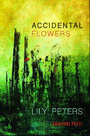 Accidental Flowers: 2021 by Lily Peters 9781913665333