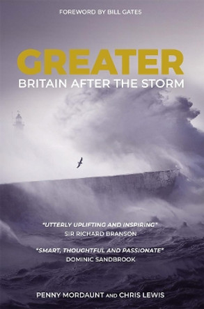 Greater: Rethinking the British Idea by Penny Mordaunt 9781785906091