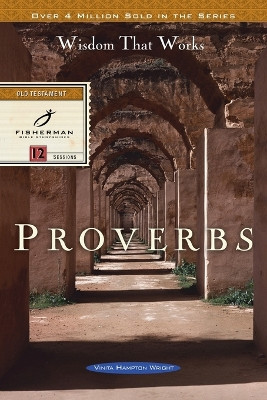 Proverbs: Wisdom that Works: 12 Studies. (New Cover) by Vinita Hampton Wright 9780877886686