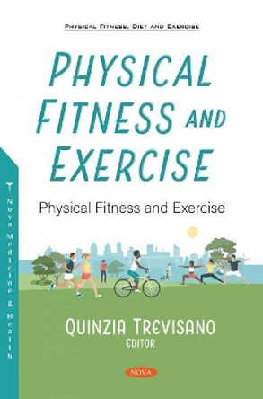Physical Fitness and Exercise: An Overview by Quinzia Trevisano 9781536185218
