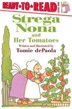 Strega Nona and Her Tomatoes by Tomie dePaola 9781481481342