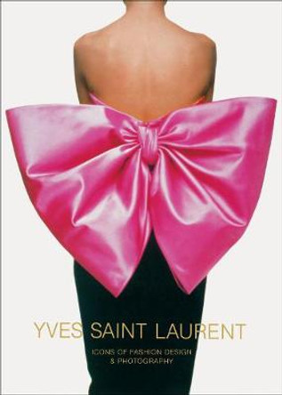 Yves Saint Laurent: Icons of Fashion Design & Photography: Icons of Fashion Design & Photography by Marguerite