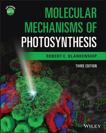 Molecular Mechanisms of Photosynthesis by Robert E. Blankenship 9781119800019