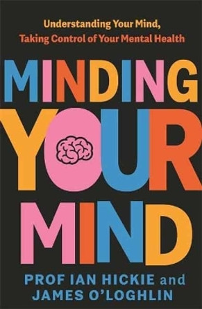Minding Your Mind by James O'Loghlin 9780143778783