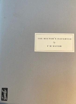 The Rector's Daughter by F M Mayor 9781910263303