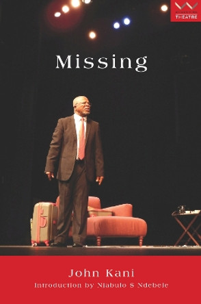 Missing: A play by John Kani 9781868148899