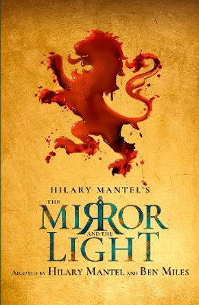 The Mirror and the Light: RSC Stage Adaptation by Hilary Mantel 9780008519506