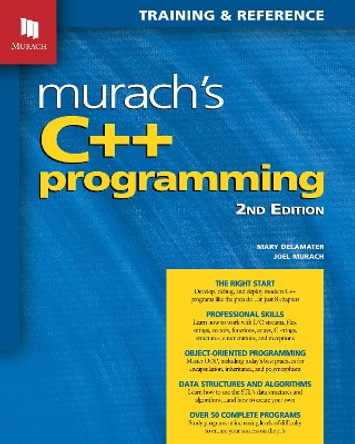 Murach's C++ Programming (2nd Edition) by Joel Murach 9781943872961